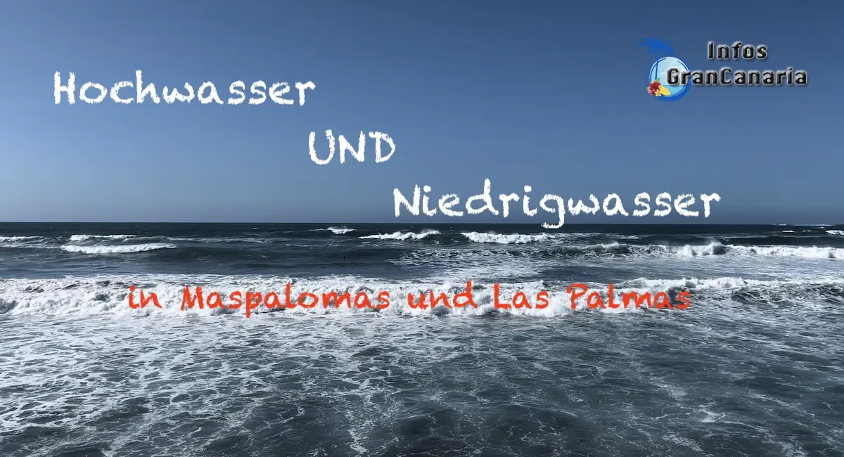 Hoch und Niedrigwasser Maspalomas und Las Palmas - Gezeitentabelle