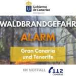 Waldbrandgefahr Gran Canaria UND Teneriffa